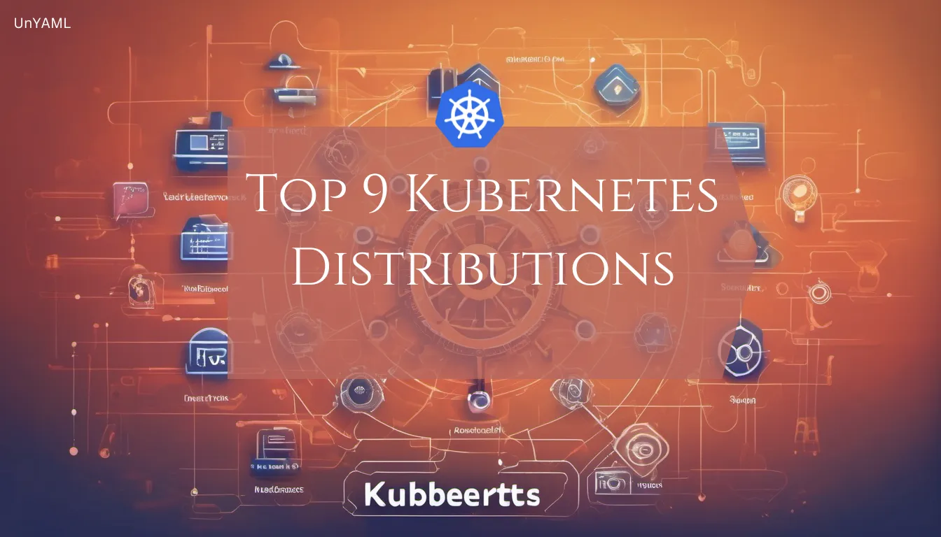 Top 9 Kubernetes Distributions at the Forefront of Containerization cover image